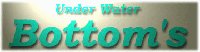 Under Water Bottom's